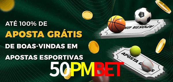 50PMBET Ate 100% de Aposta Gratis
